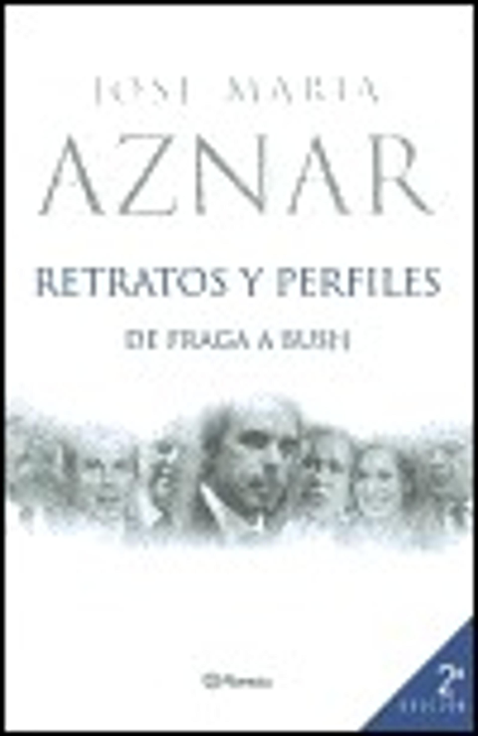 Retratos y perfiles. De Fraga a Bush