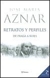 Retratos y perfiles. De Fraga a Bush