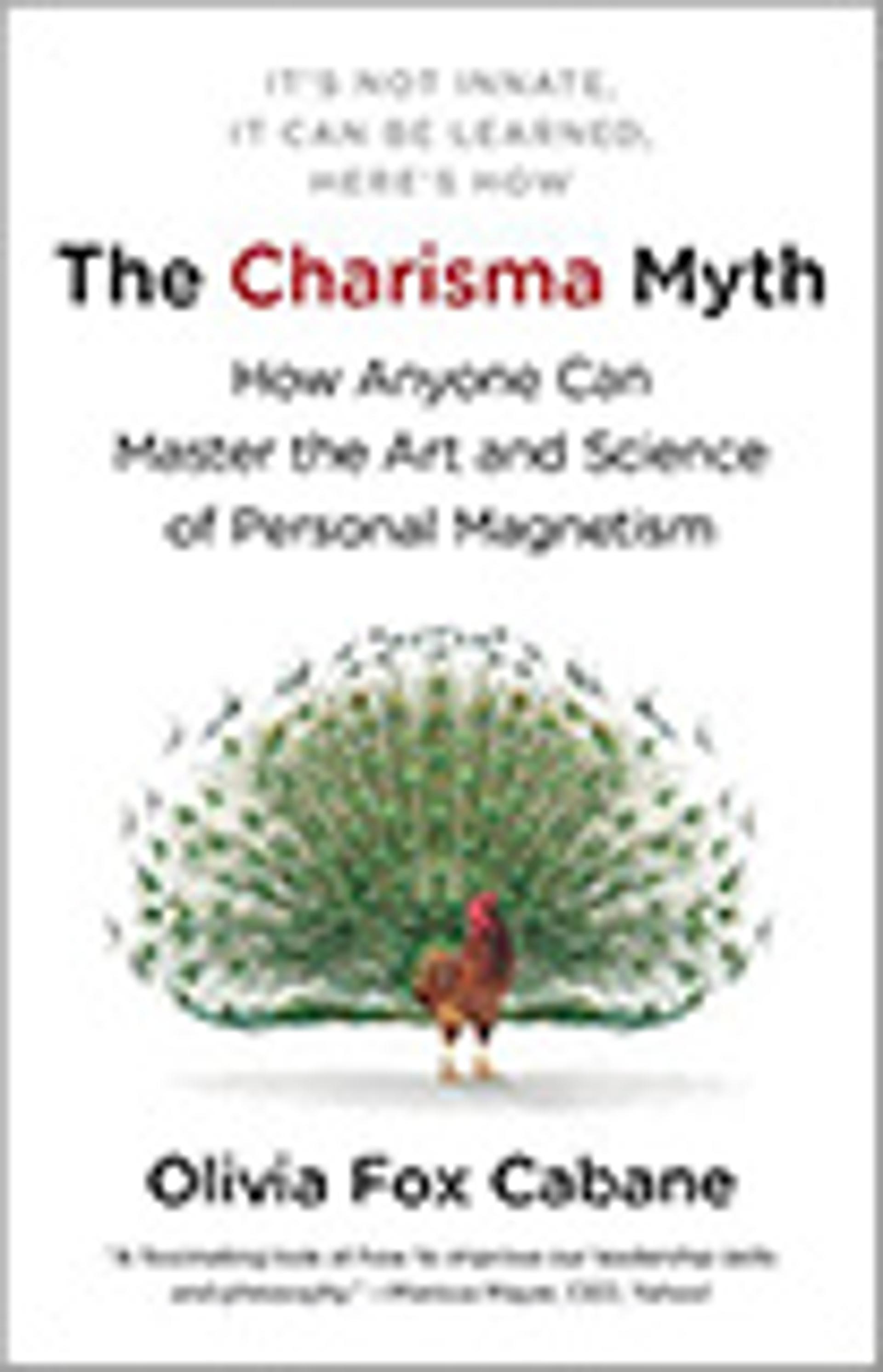 The Charisma Myth: How Anyone Can Master the Art and Science of Personal Magnetism