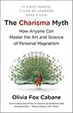 The Charisma Myth: How Anyone Can Master the Art and Science of Personal Magnetism