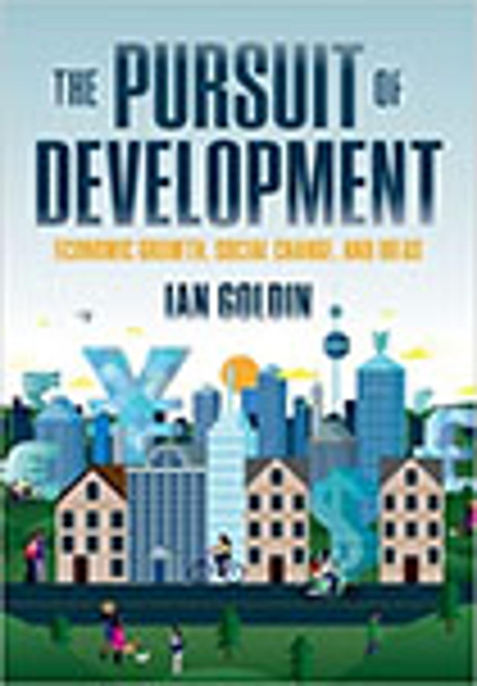 The Pursuit of Development: Economic Growth, Social Change and Ideas