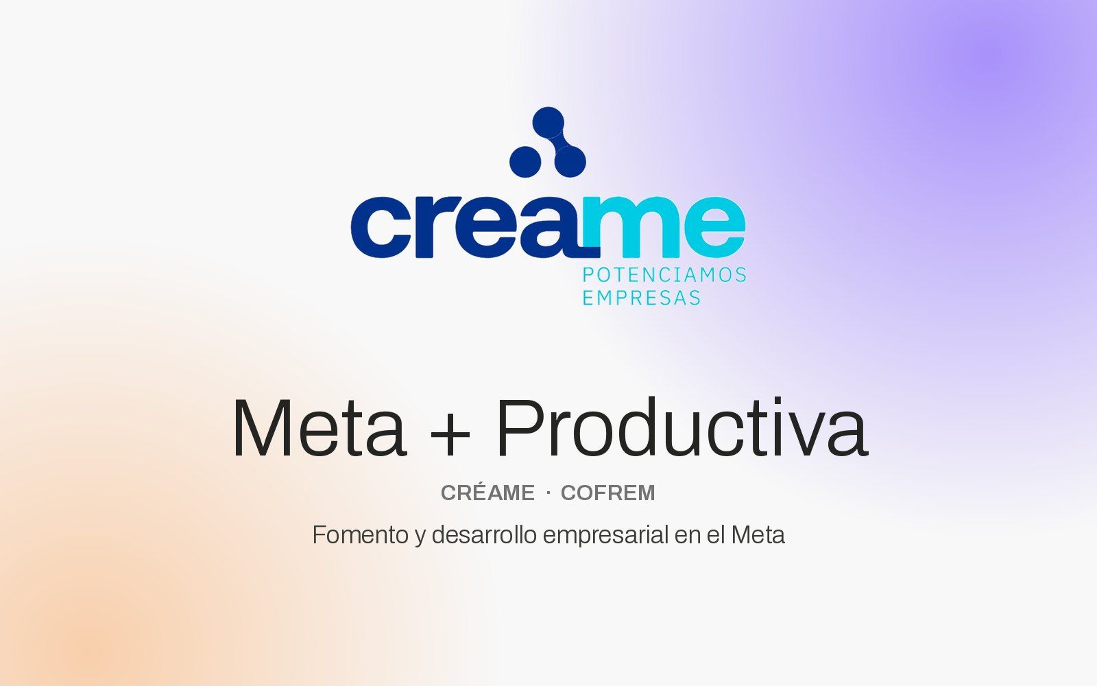 Proyecto CRÉAME · COFREM · Meta + Productiva