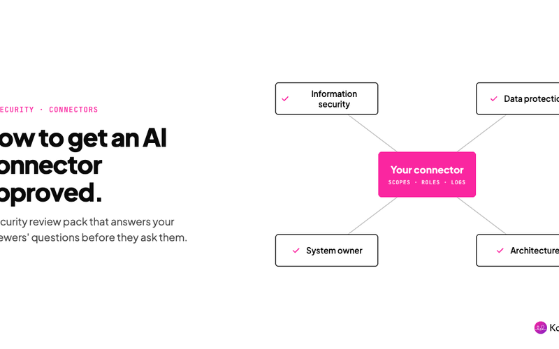 How to get an AI connector approved: a security review pack