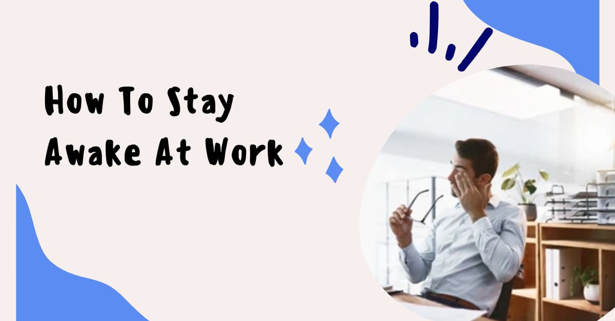 How To Stay Awake At Work 's picture