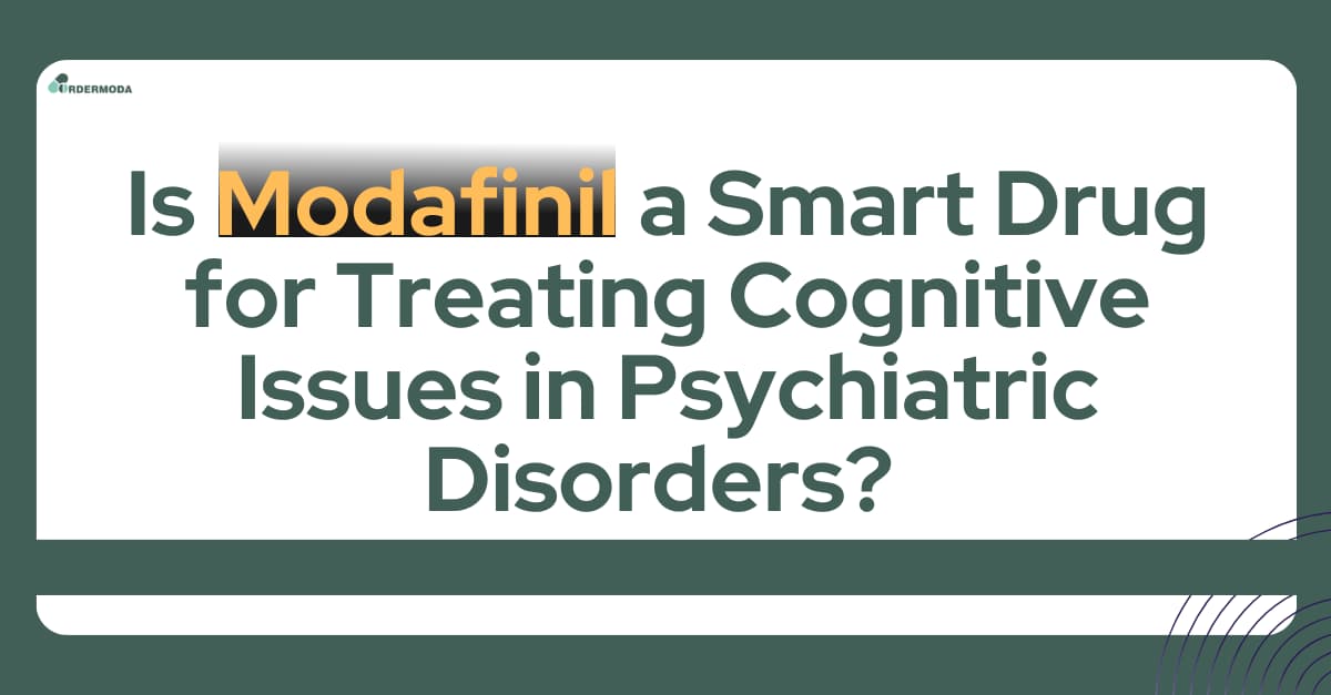 Is Modafinil a Smart Drug for Treating Cognitive Issues in Psychiatric Disorders?'s picture