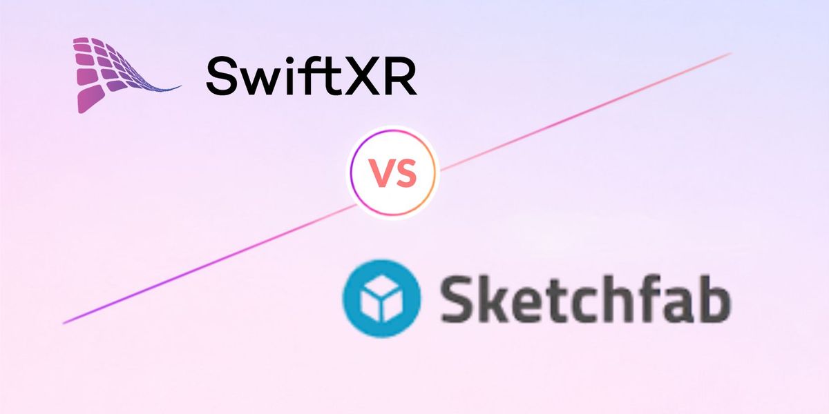 SwiftXR vs Sketchfab: Which Is Right for Ecommerce Brands in 2026?