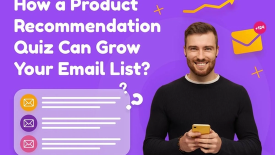 How a Product Recommendation Quiz Can Grow Your Email List