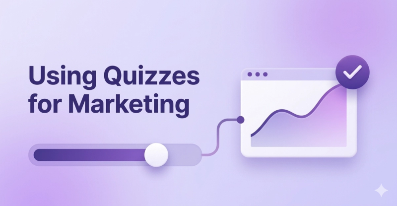 Using Quizzes for Marketing: Strategies That Convert