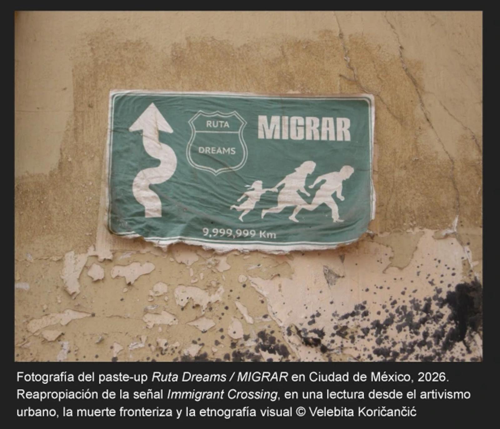 Ruta Dreams: artivismo urbano, muerte fronteriza y migración visual de la señal “Immigrant Crossing”