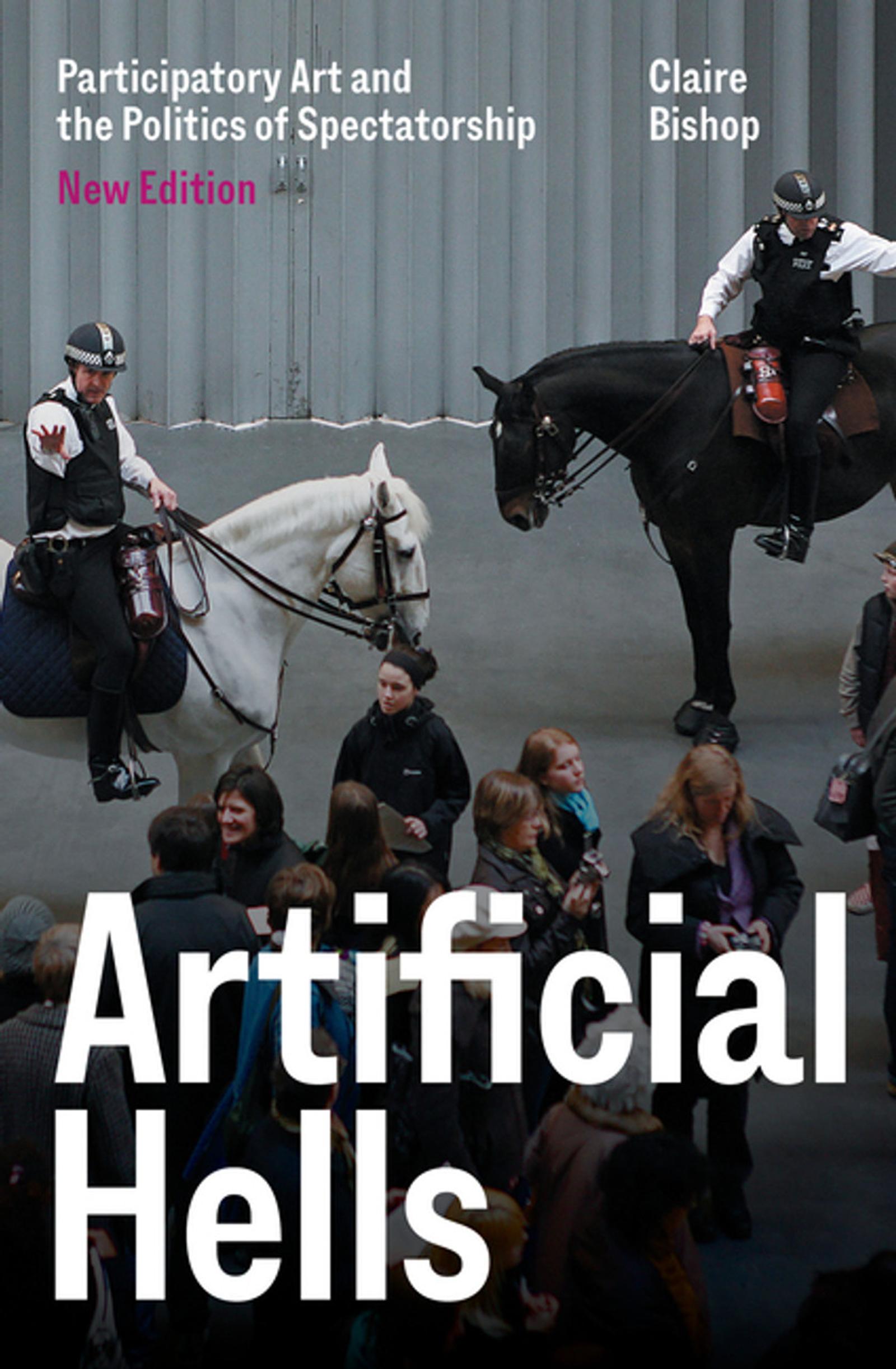 Cuando el arte de protesta roza la consigna visual. Una relectura de Artificial Hells: Participatory Art and the Politics of Spectatorship de Claire Bishop