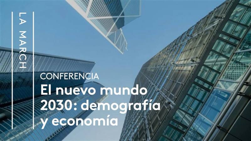 El Nuevo Mundo 2030 (I): El futuro demográfico y económico
