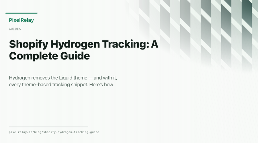 Shopify Hydrogen Tracking: A Complete Guide