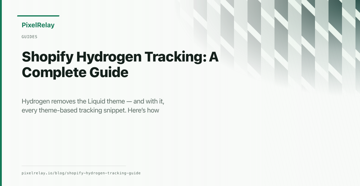 Shopify Hydrogen Tracking: A Complete Guide