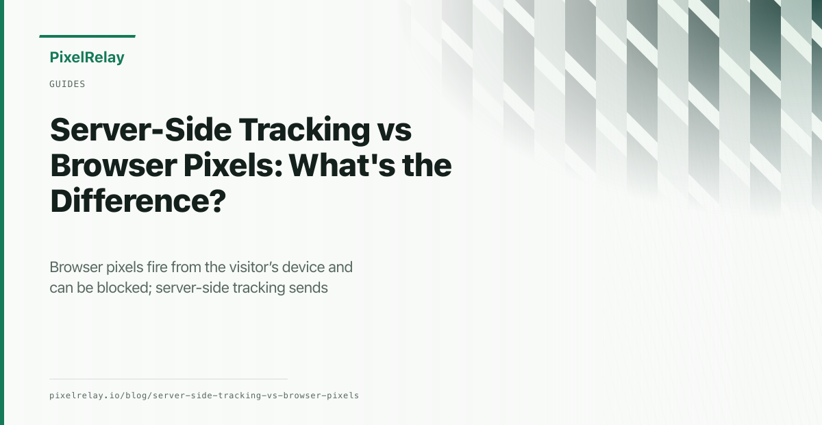 Server-Side Tracking vs Browser Pixels: What's the Difference?