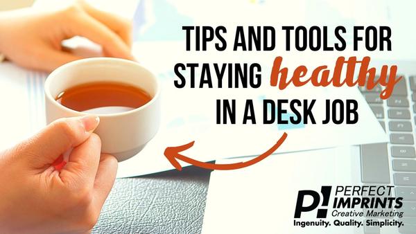 Tips and Tools for Staying Healthy at Work