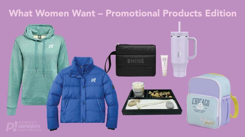 What Women Want – Promotional Products Edition