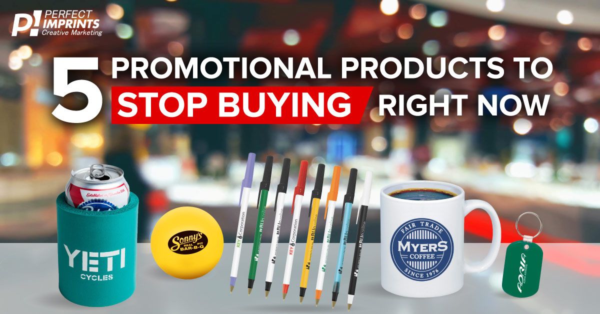 5 Promotional Products To Stop Buying Right Now