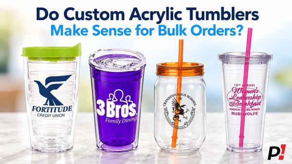 Do Custom Acrylic Tumblers Make Sense for Bulk Orders?