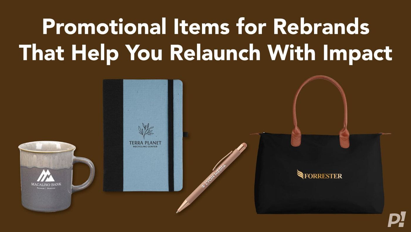 Promotional Items for Rebrands That Help You Relaunch With Impact