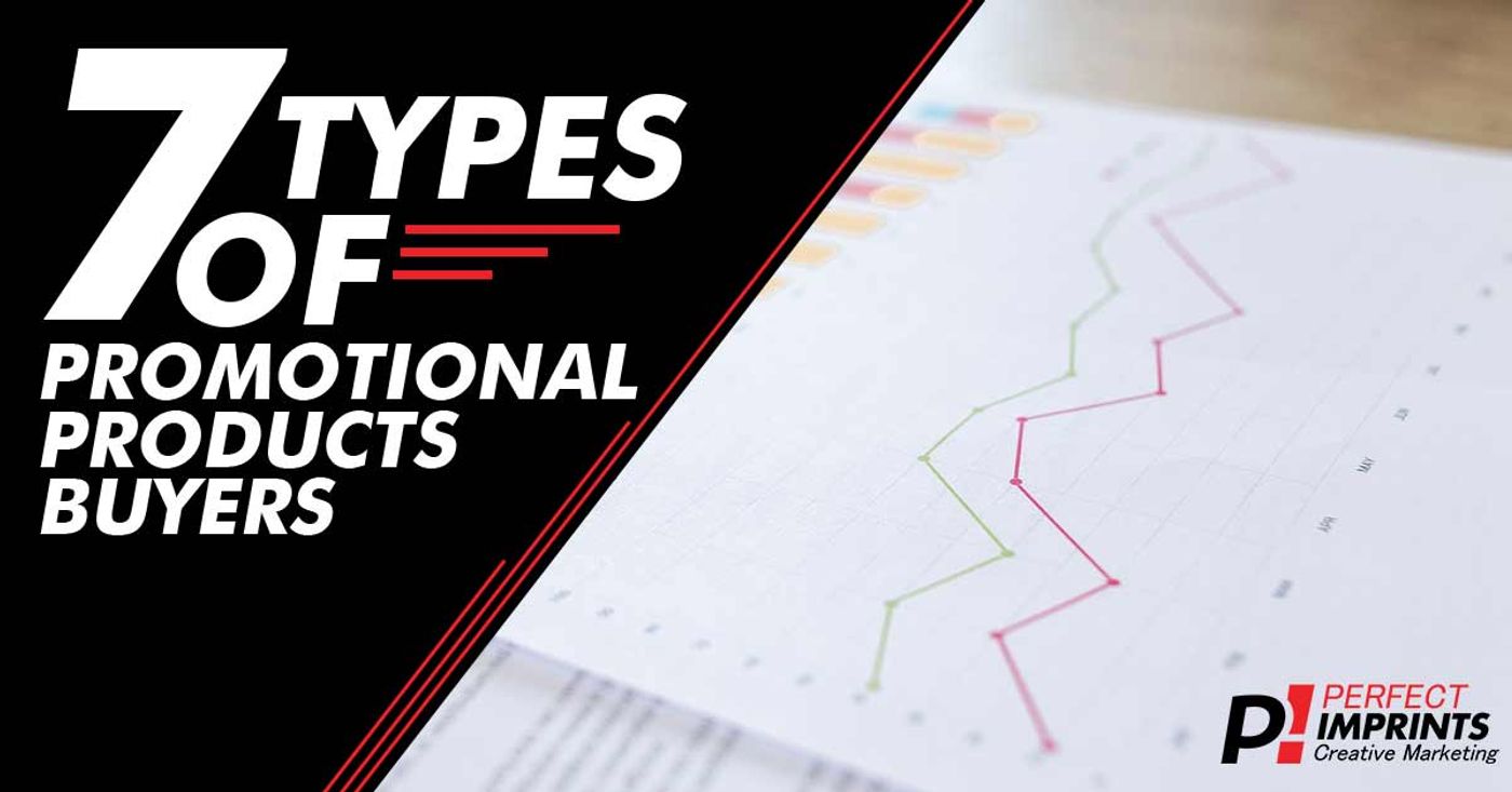 7 Types of Promotional Products Buyers
