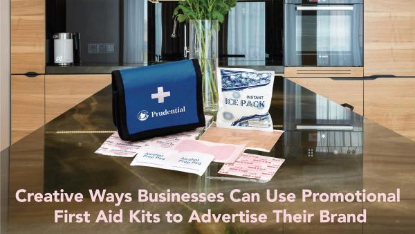 Creative Ways Businesses Can Use Promotional First Aid Kits to Advertise Their Brand