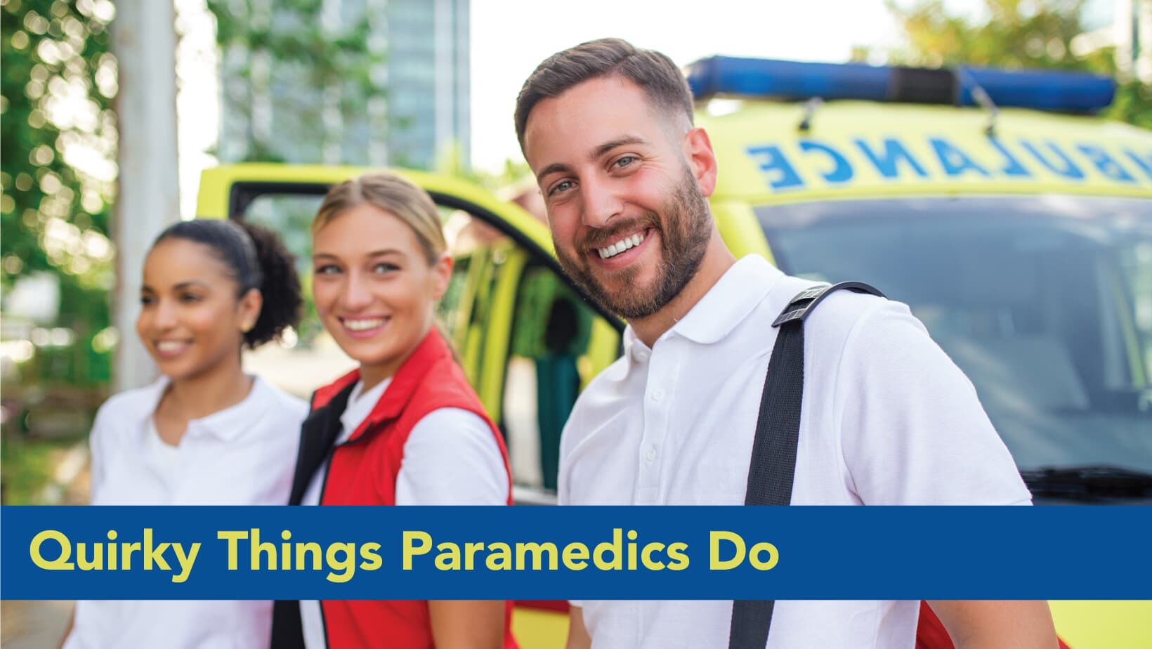 Quirky Things Paramedics Do