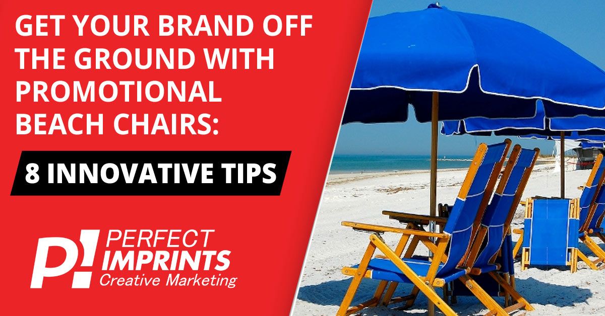 Get Your Brand Off The Ground With Promotional Beach Chairs: 8 Innovative Tips
