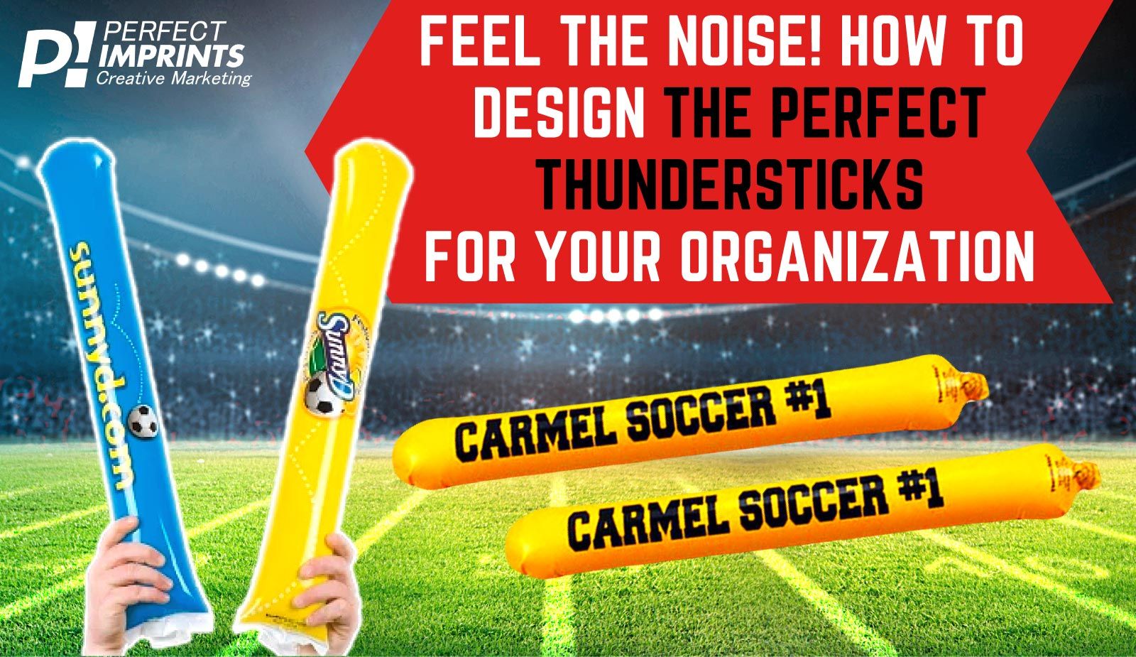 Feel the Noise! How to Design the Perfect Thundersticks for Your Organization