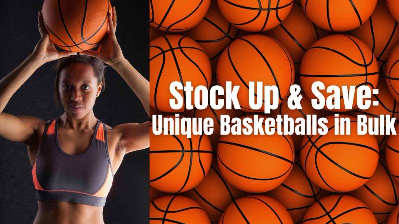 Stock Up and Save: Unique Basketballs in Bulk