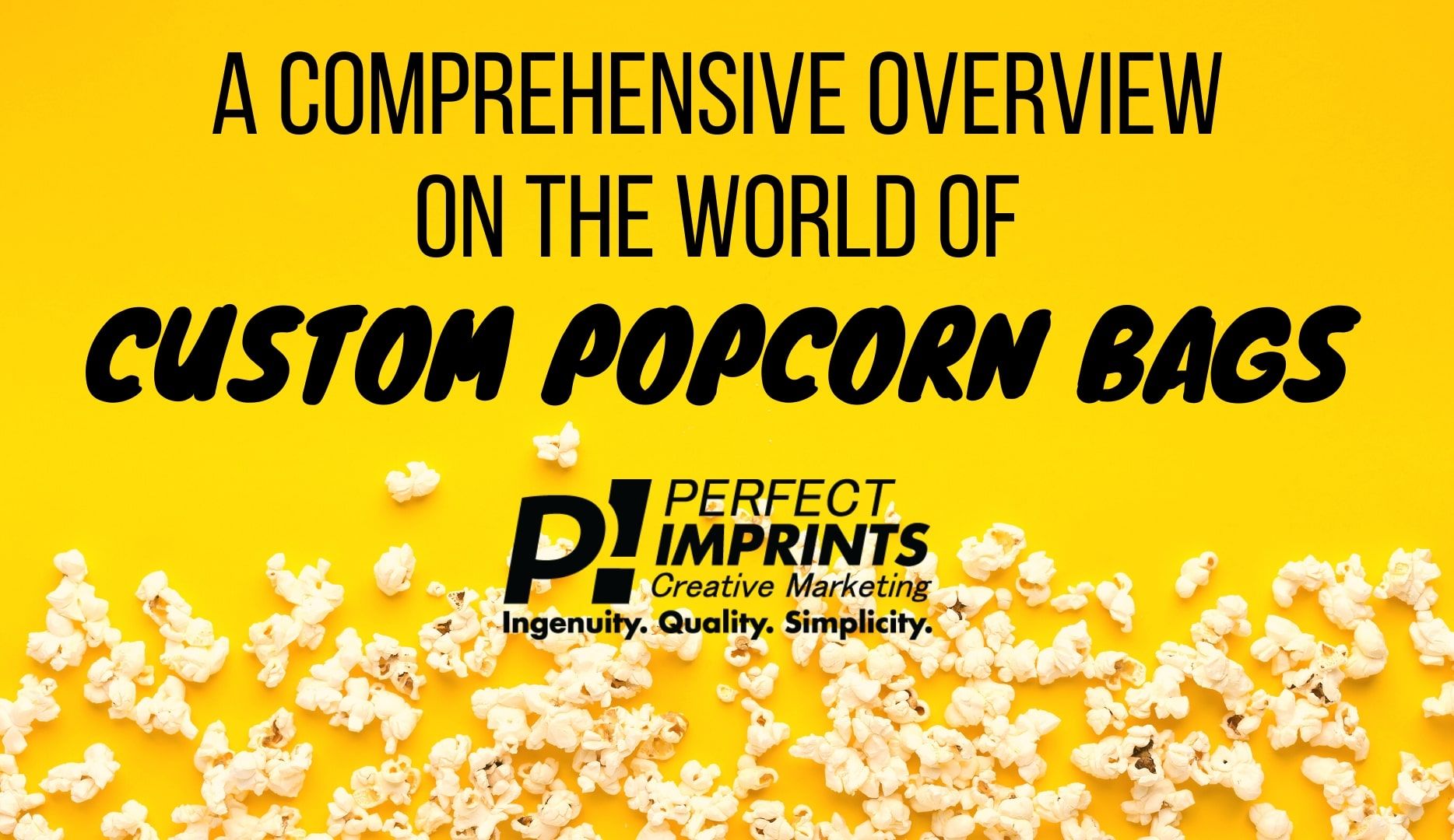 A Comprehensive Overview On The World Of Custom Popcorn Bags
