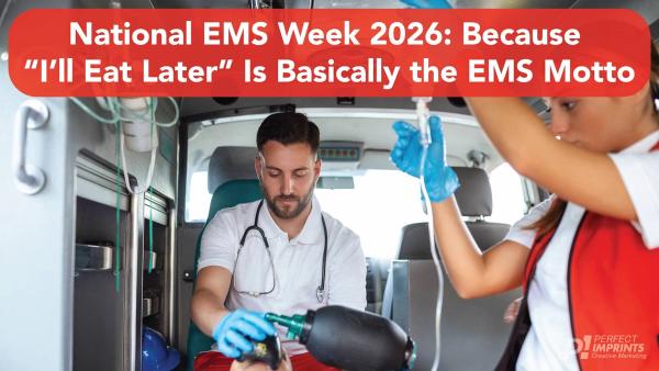 National EMS Week 2026: Because “I’ll Eat Later” Is Basically the EMS Motto