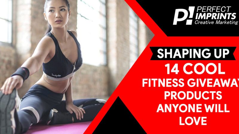 Shaping Up: 14 Cool Fitness Giveaway Products Anyone Will Love