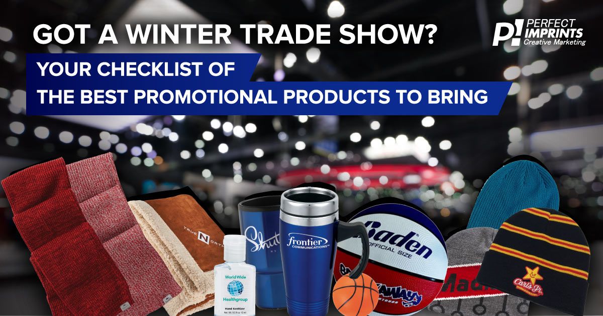 Got a Winter Trade Show? Your Checklist of the Best Promotional Products to Bring