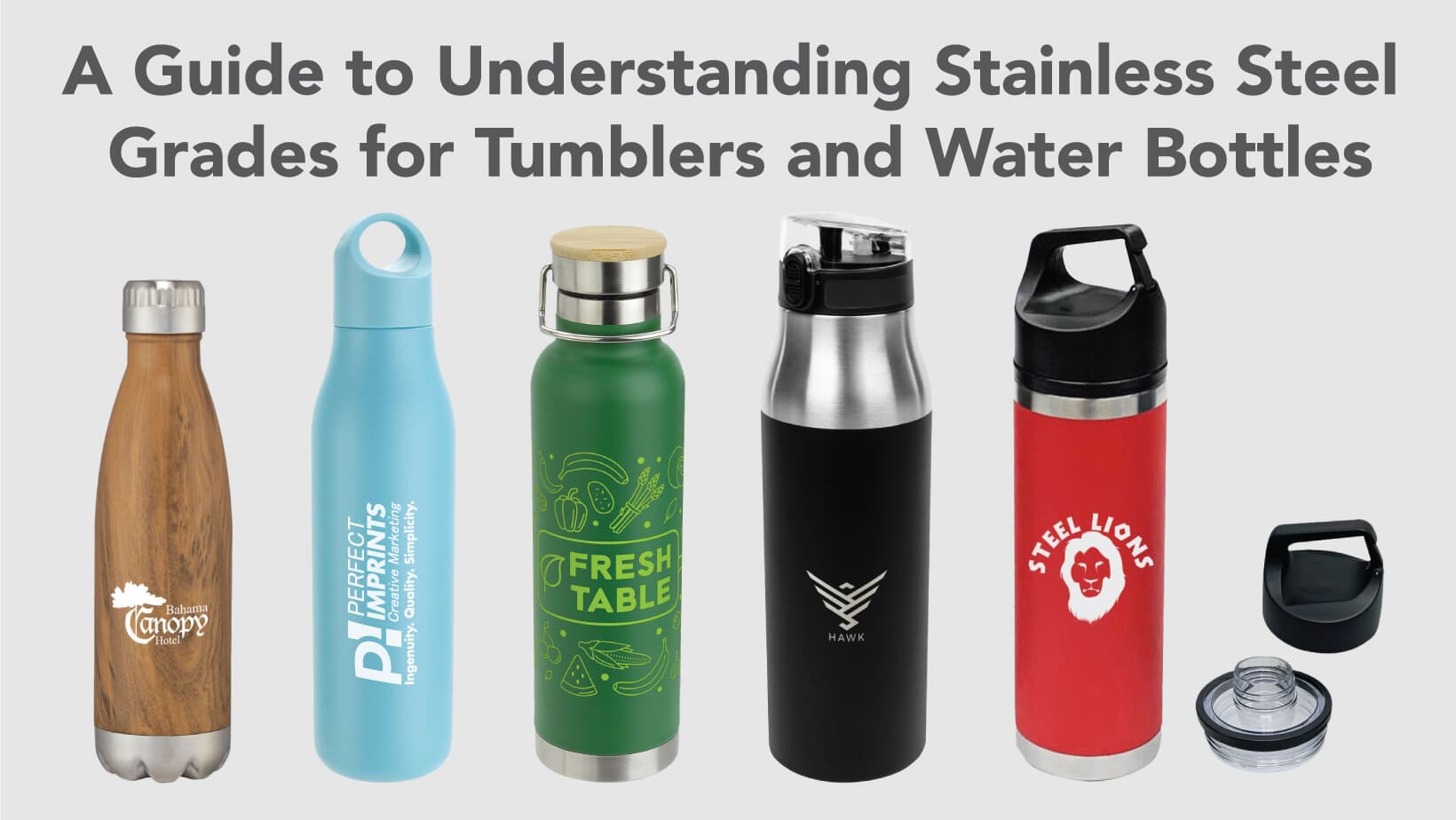 A Guide to Understanding Stainless Steel Grades for Tumblers and Water Bottles