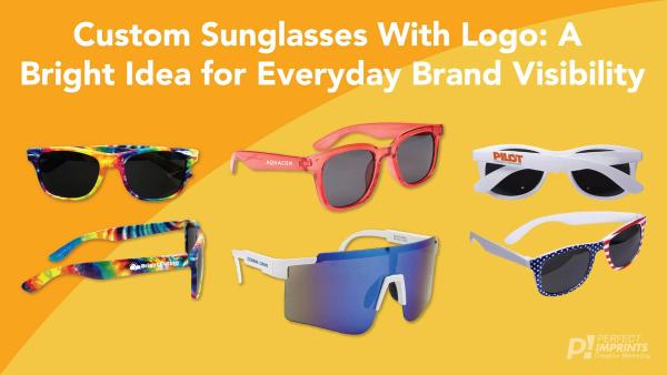 Custom Sunglasses With Logo: A Bright Idea for Everyday Brand Visibility