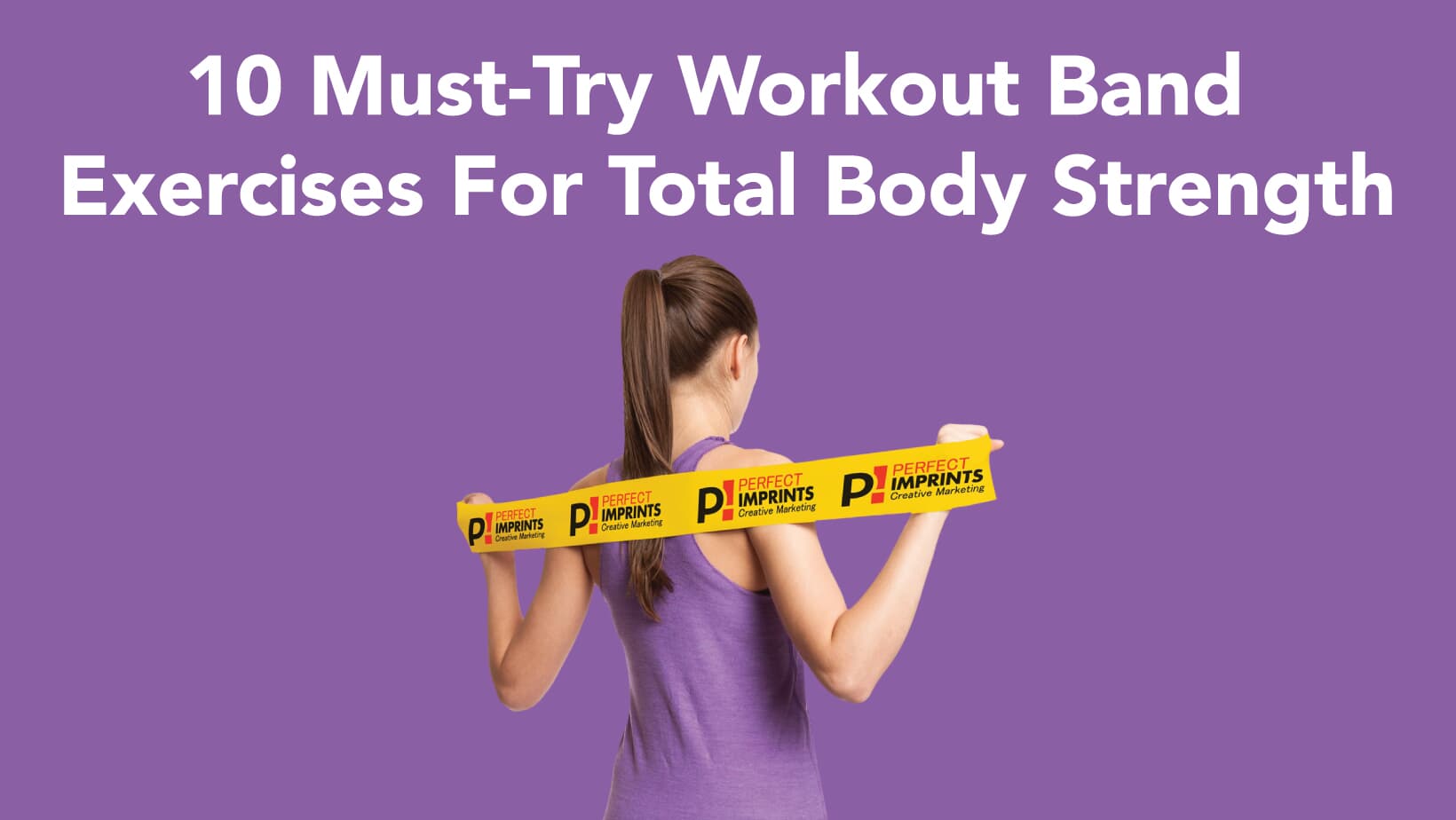 10 Must-Try Workout Band Exercises for Total Body Strength
