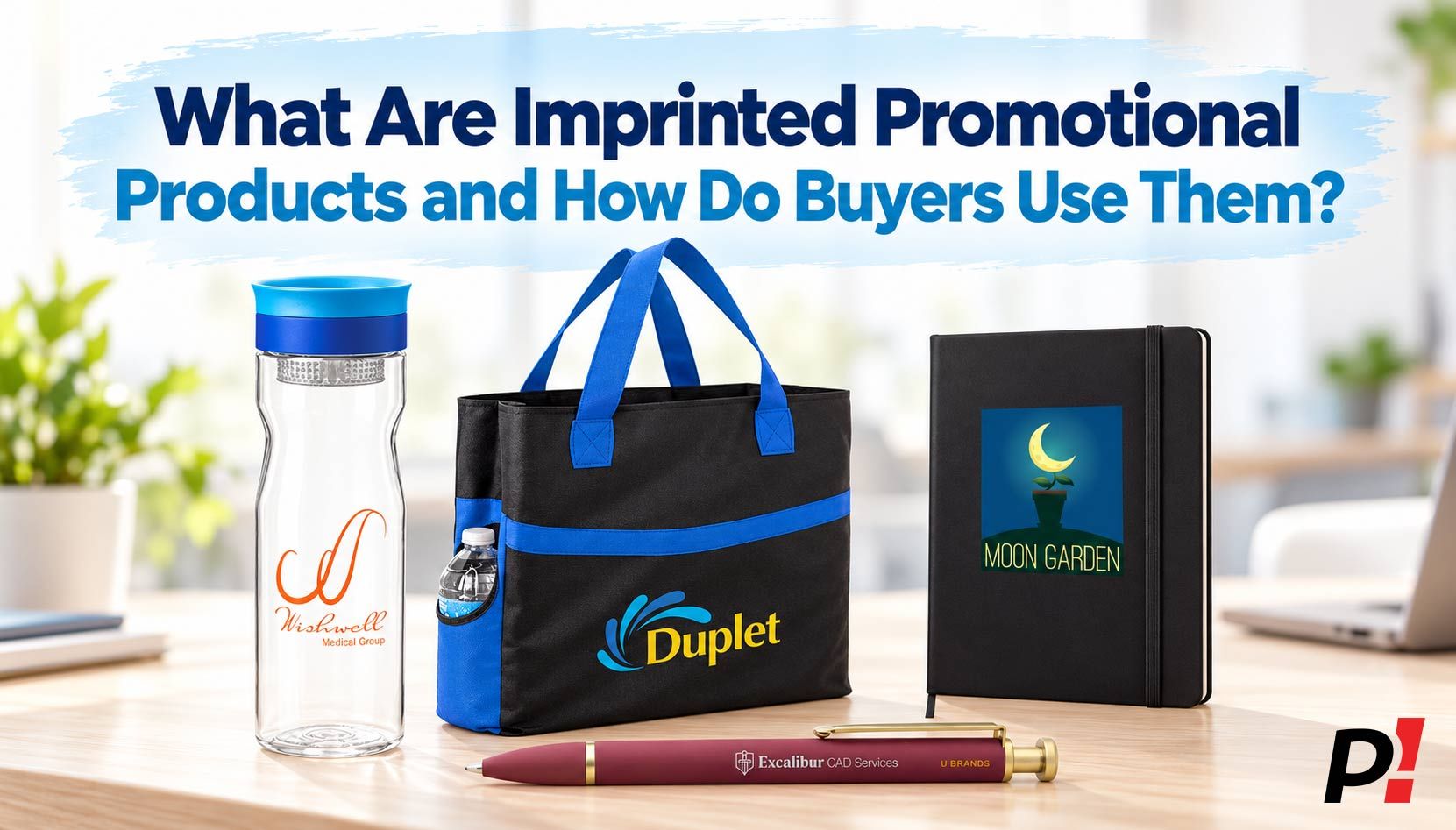 What Are Imprinted Promotional Products and How Do Buyers Use Them?
