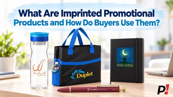 What Are Imprinted Promotional Products and How Do Buyers Use Them?