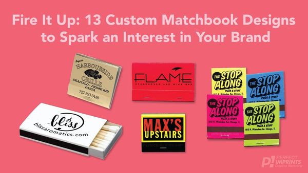 Fire It Up: 13 Custom Matchbook Designs to Spark an Interest in Your Brand