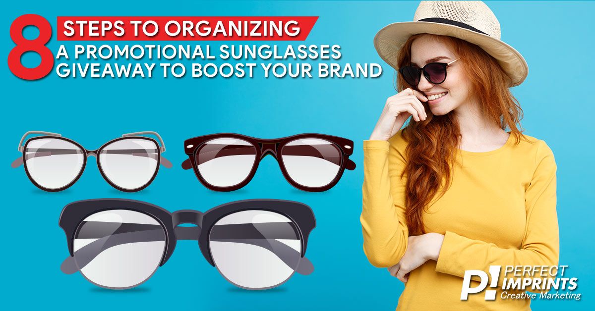 8 Steps to Organizing a Promotional Sunglasses Giveaway to Boost Your Brand