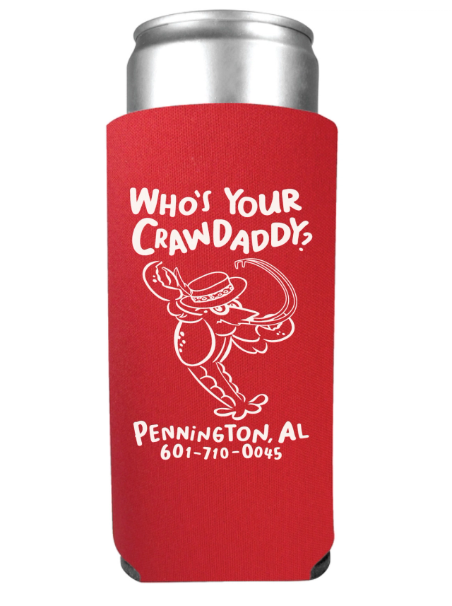 Red foam slim can cooler on a silver can, printed in white with a cartoon crawfish in a hat, a Who's Your Crawdaddy slogan, a town name and a phone number