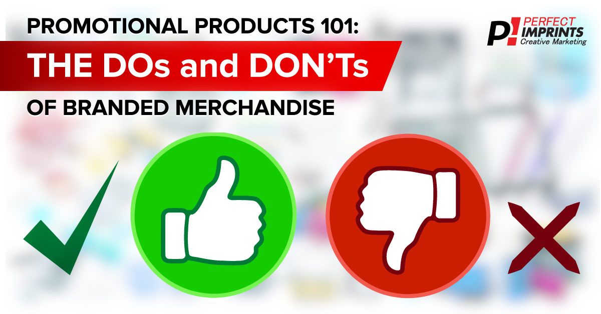 Promotional Products 101: The Dos and Don'ts of Branded Merchandise