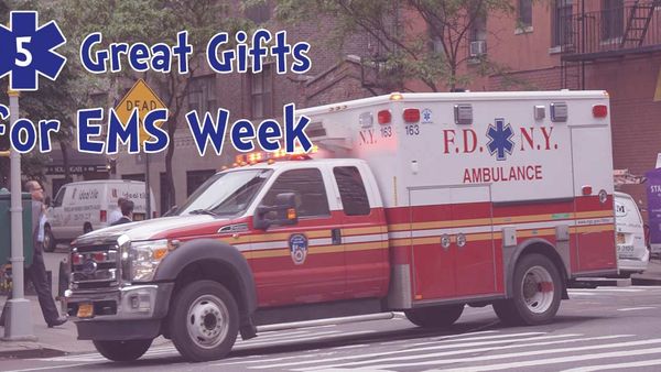 5 Great Gifts For EMS Week