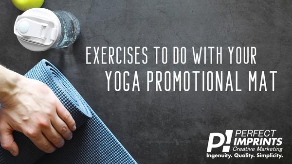 Exercises To Do With Your Yoga Promotional Mats