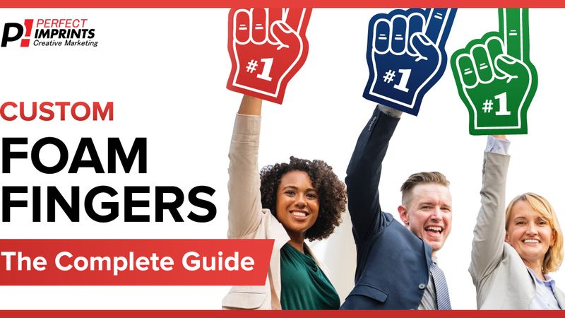 Custom Foam Fingers - The Complete Guide