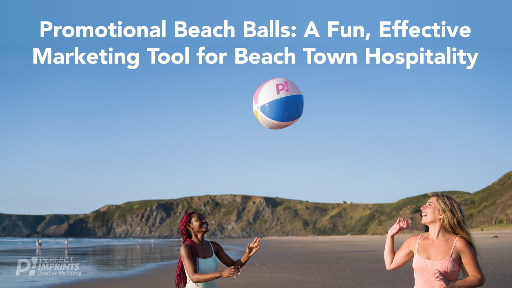 Promotional Beach Balls: A Fun, Effective Marketing Tool for Beach Town Hospitality