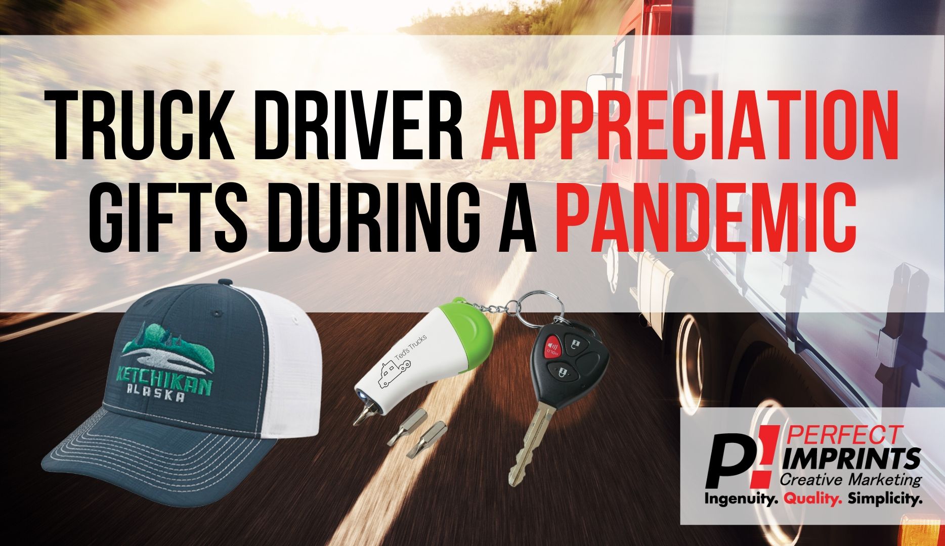Truck Driver Appreciation Gifts During A Pandemic