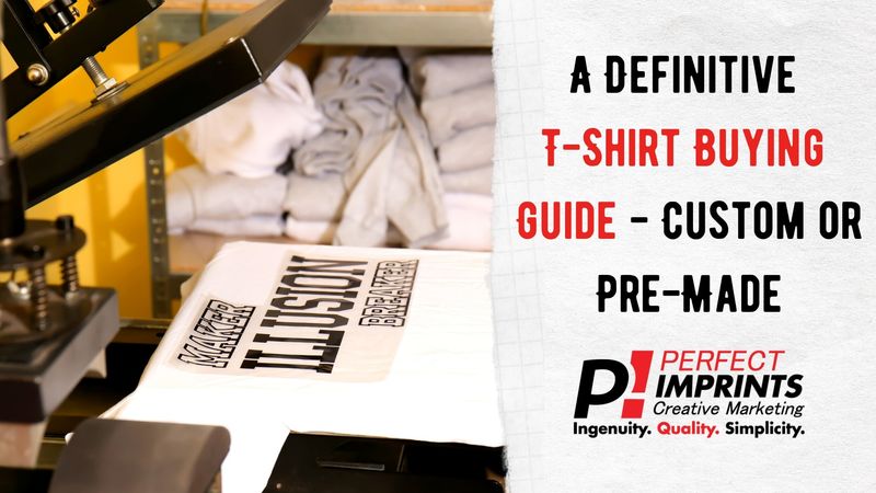 A Definitive T-Shirt Buying Guide - Custom or Pre-Made