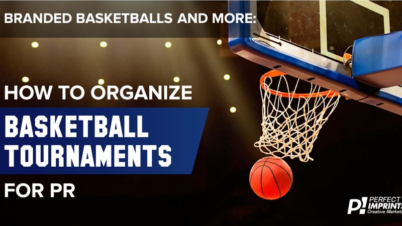 Branded Basketballs and More: How to Organize Basketball Tournaments for PR