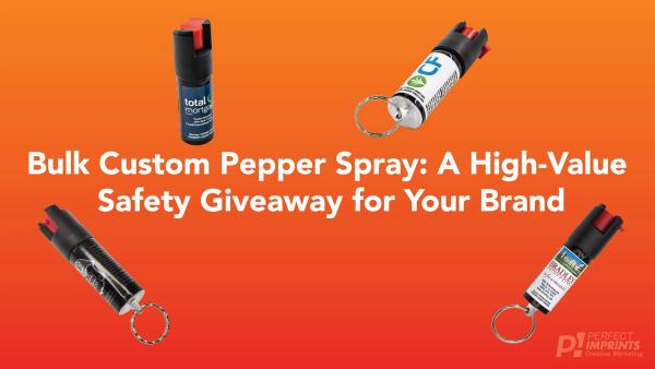 Bulk Custom Pepper Spray: A High‑Value Safety Giveaway for Your Brand